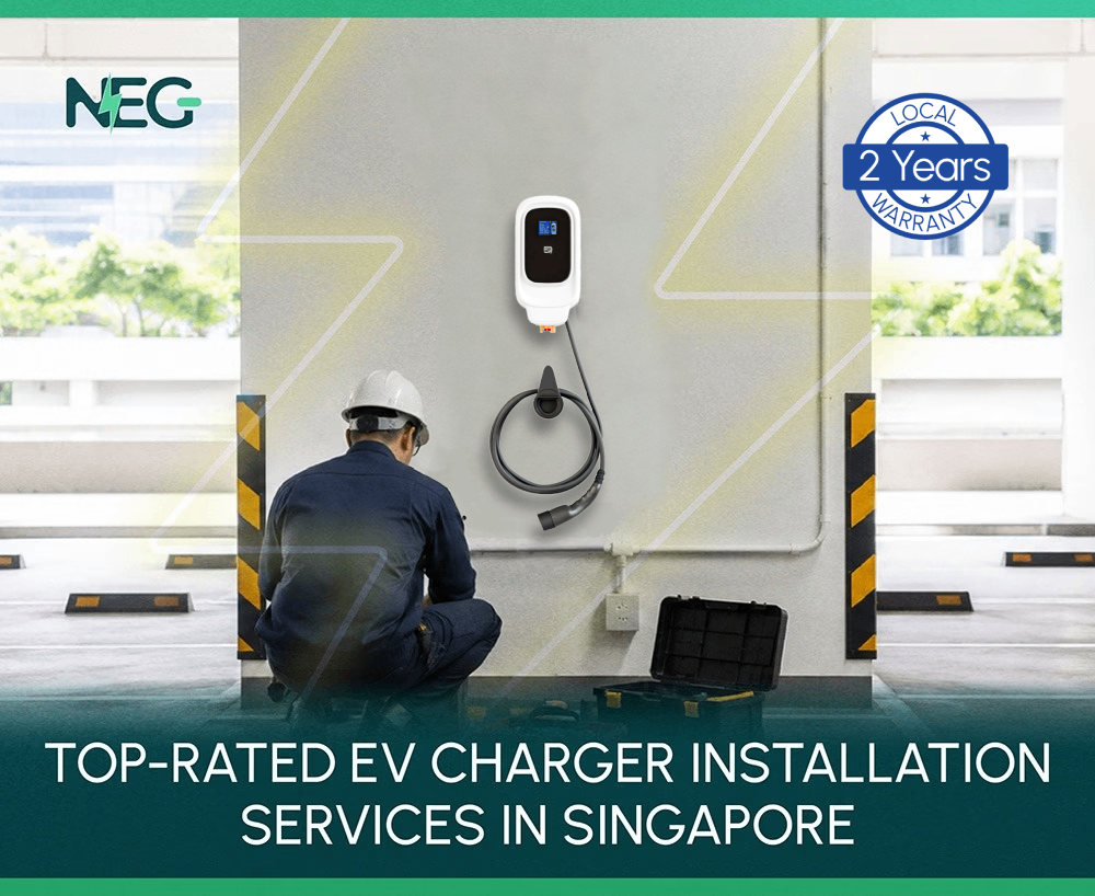 NEG - Top-Rated EV Charger Installation Services in Singapore